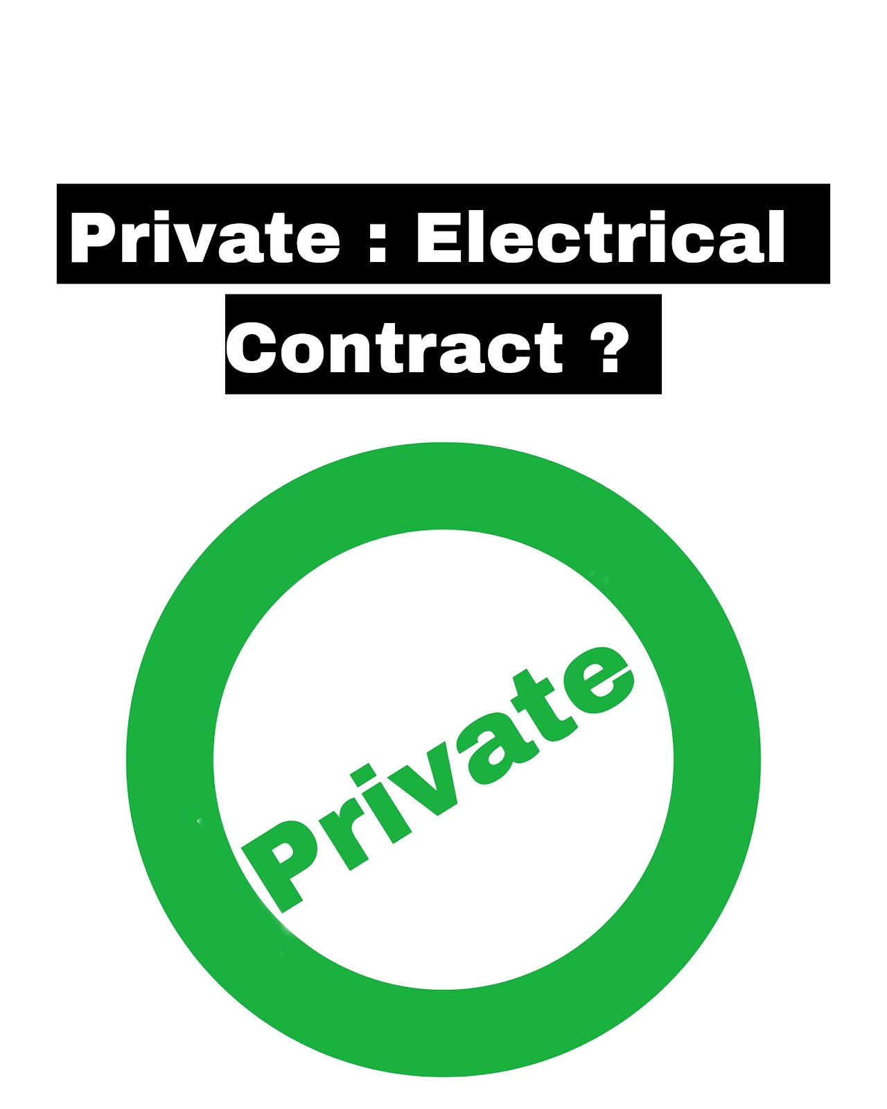 Pvt : Electrical Contract ?